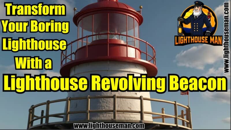 Lighthouse Revolving Beacons 
