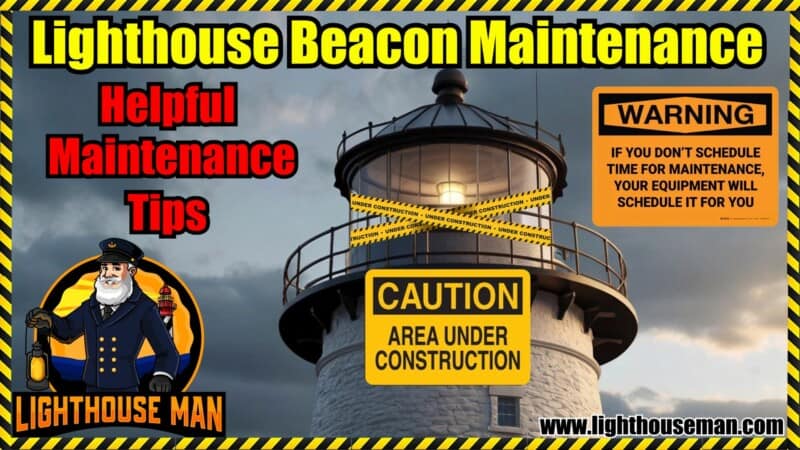 Lighthouse Beacon Maintenance Tips