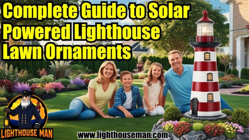 Complete Guide to Solar Powered Lighthouse Lawn Ornaments