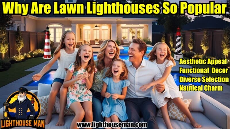 Why Are Lawn Lighthouses So Popular?