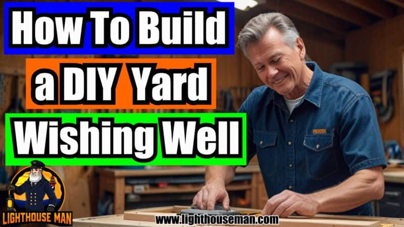 How to Build a DIY Yard Wishing Well