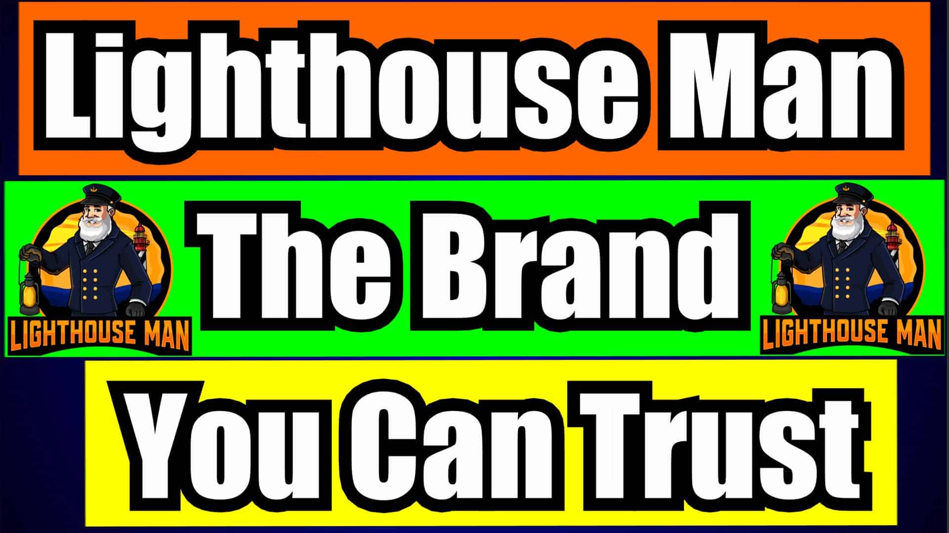 Lighthouse Man The Brand You Can Trust