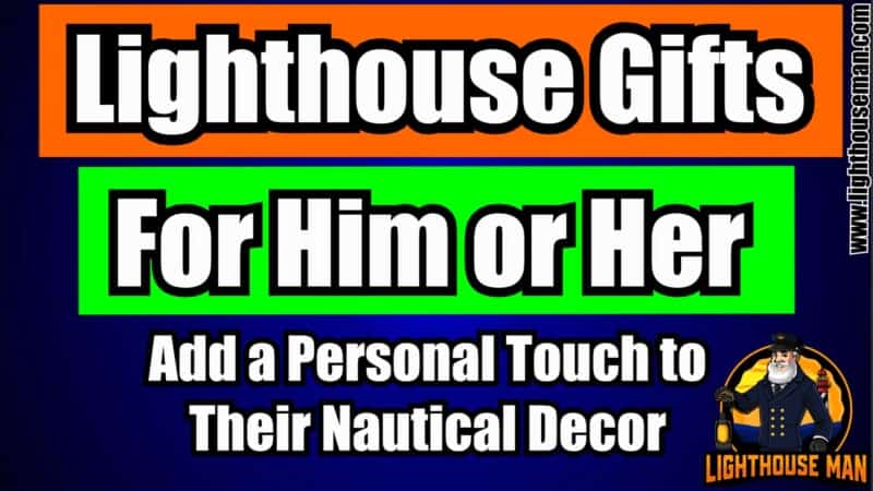 Lighthouse Gifts for Him or Her Lighthouse Gifts for Him or Her